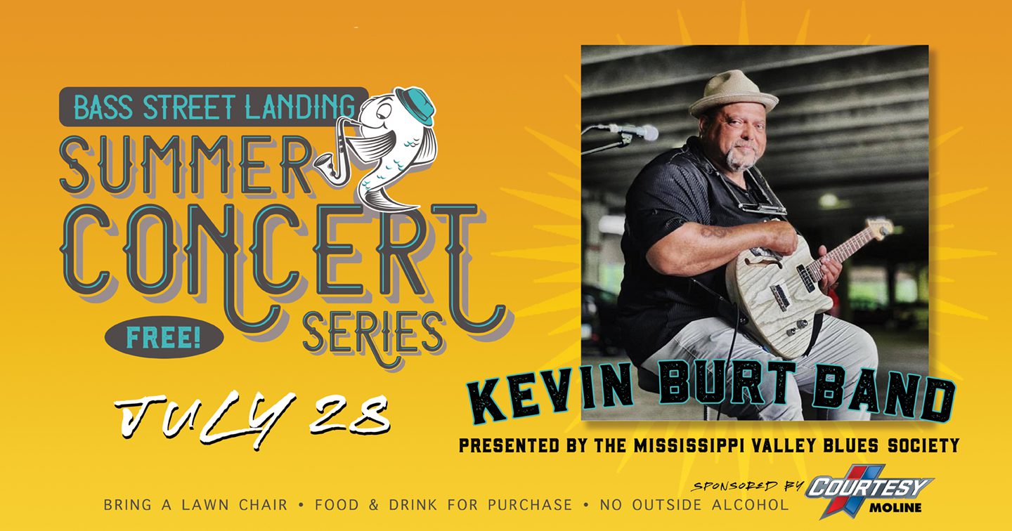 Moline's Bass Street Landing Hosting Outdoor Kevin Burt At Summer ...