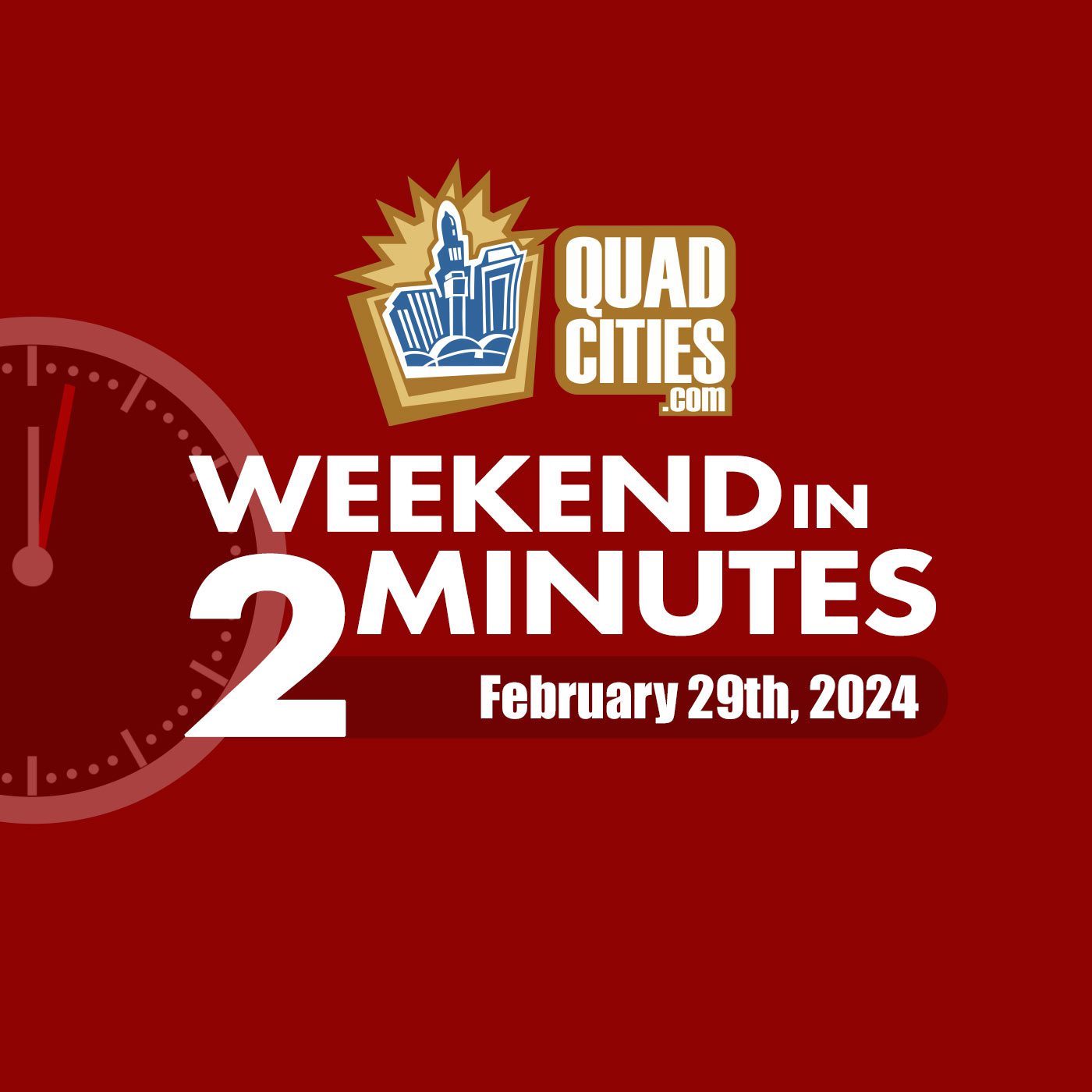 Quad Cities Weekend In 2 Minutes February 29th, 2024 Quad Cities